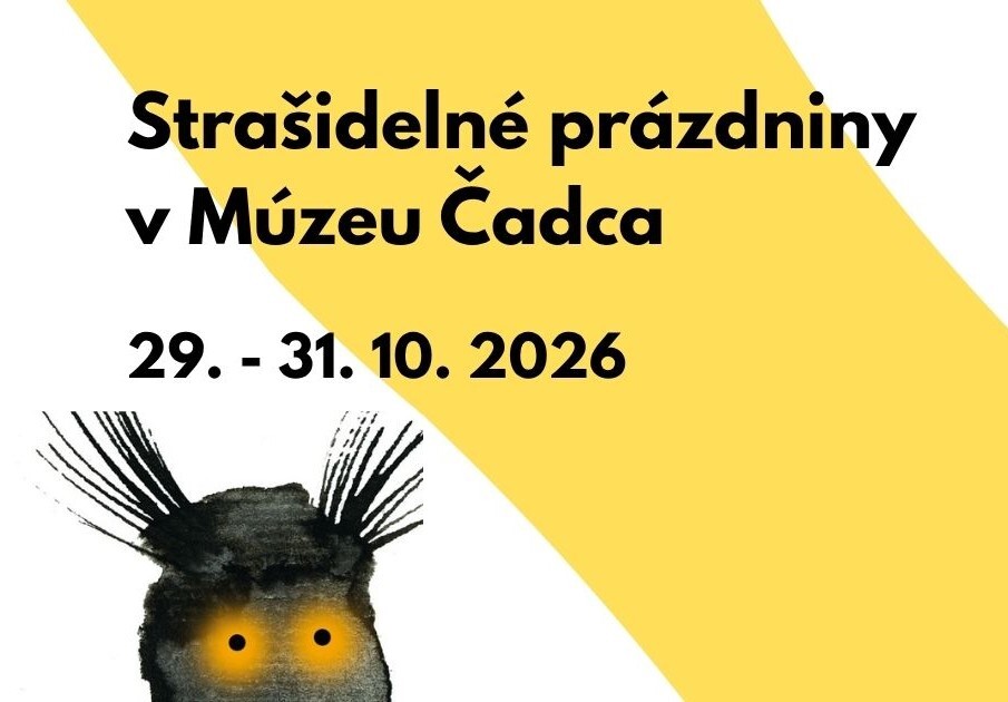 Strašidelné prázdniny v Múzeu Čadca 29. 10. - 1. 11. 2026 Deti, ktoré prídu v kostýme strašidla, majú vstup zadarmo. - 1