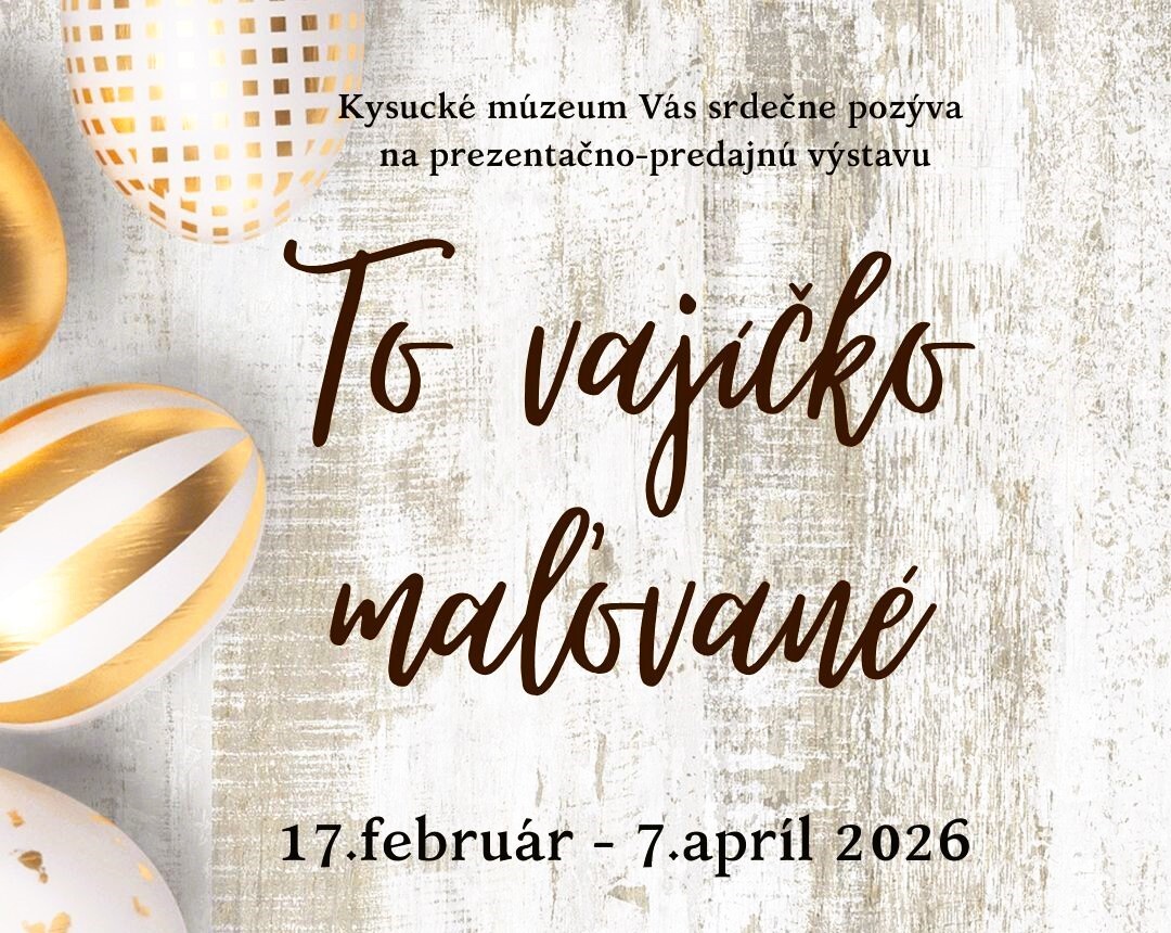Kysucké múzeum Vás srdečne pozýva na prezentačno-predajnú výstavu - 1